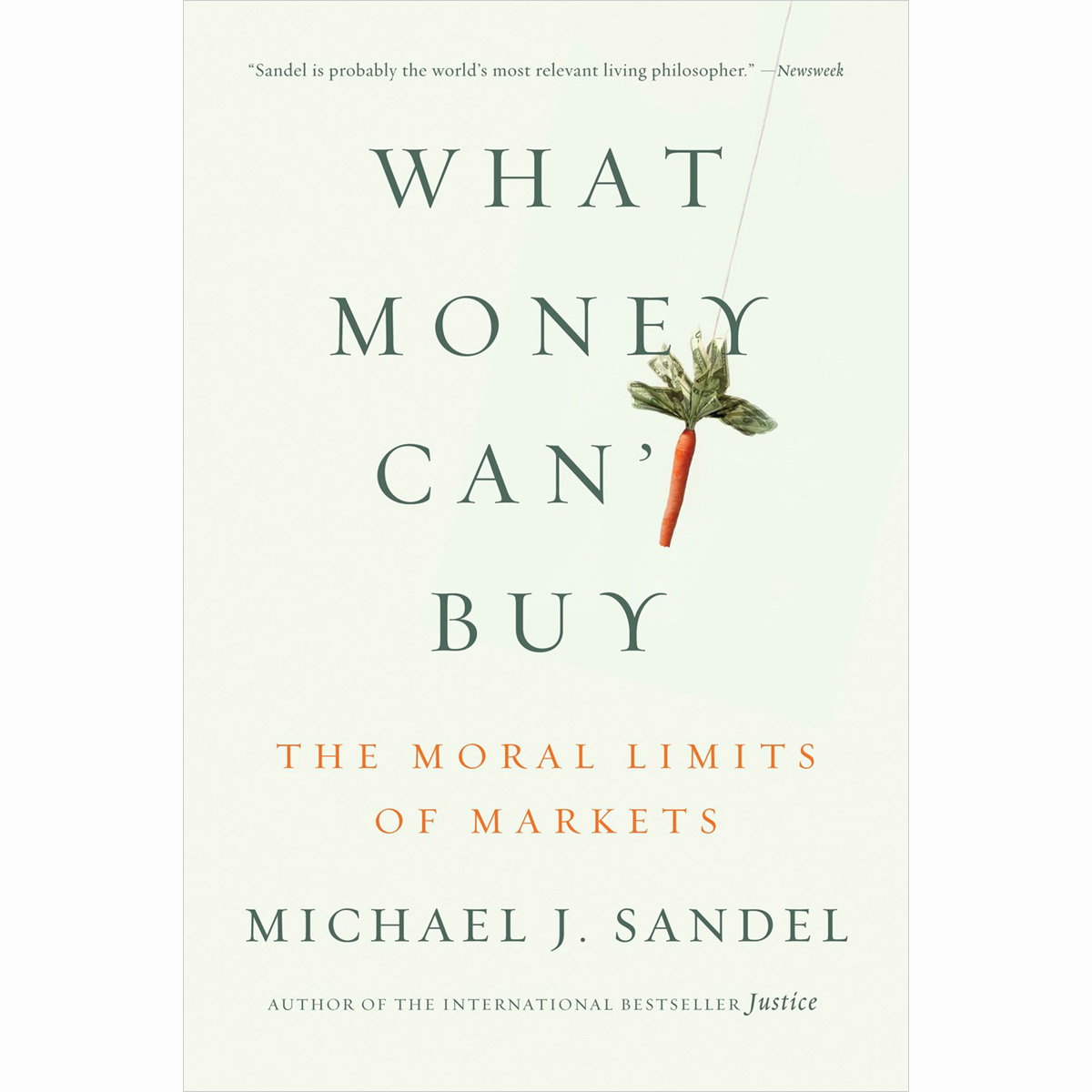 What Money Can't Buy: The Moral Limits of Markets (P)