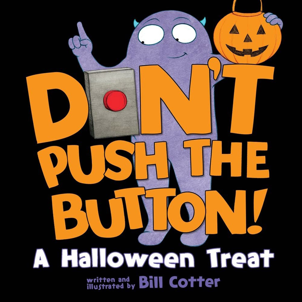 Don't Push the Button! A Halloween Treat (Board Book)