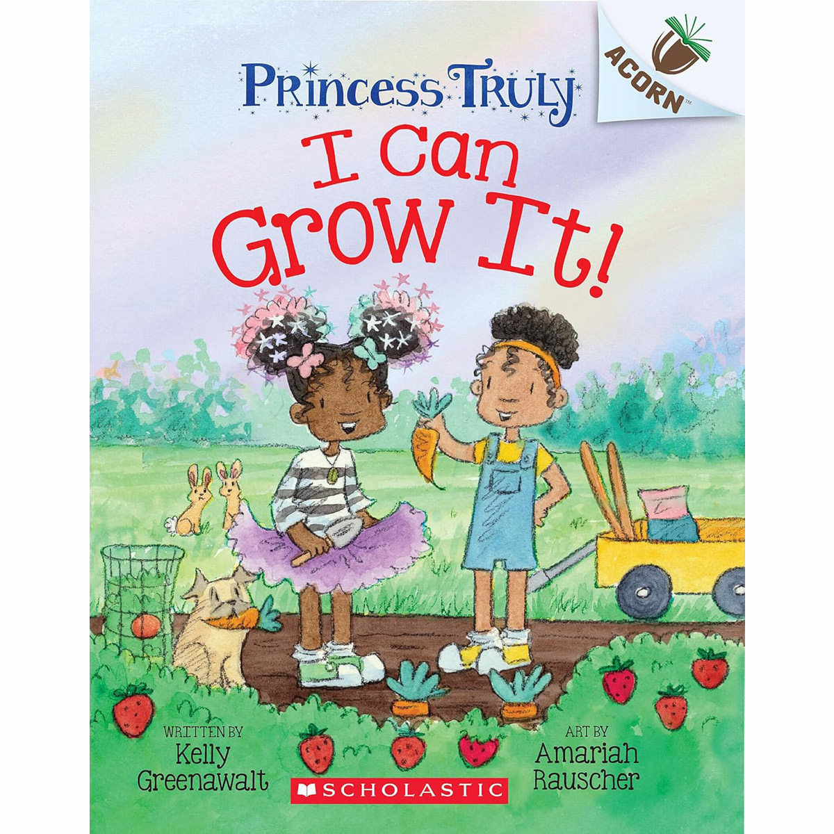 Princess Truly #10 I Can Grow It! (An Acorn Book)