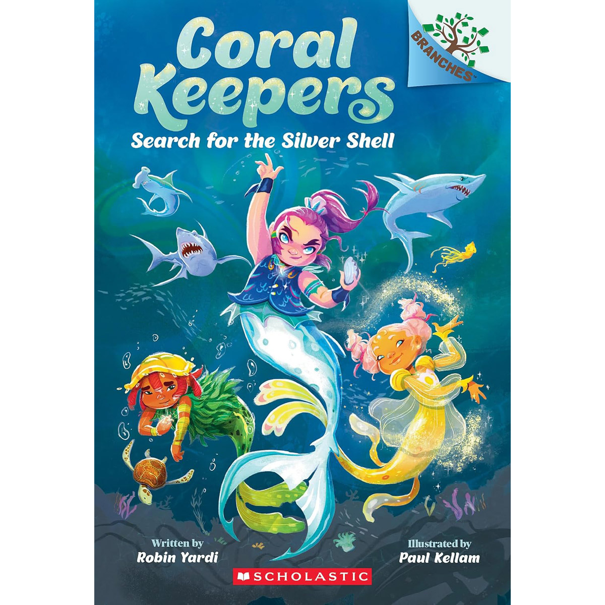 Coral Keepers #1:Search for the Silver Shell (A Branches Book)