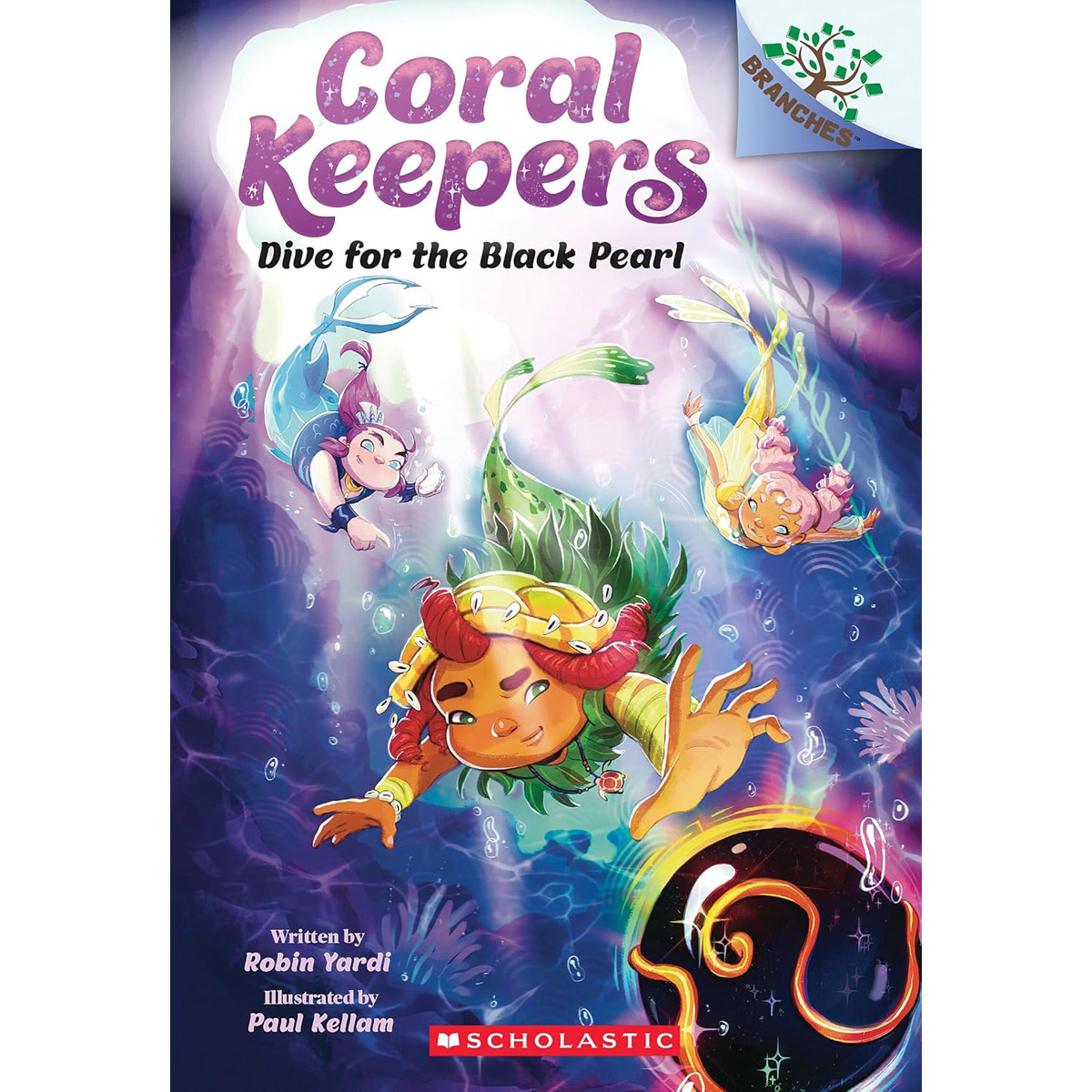 Coral Keepers #2:Dive for the Black Pearl (A Branches Book)