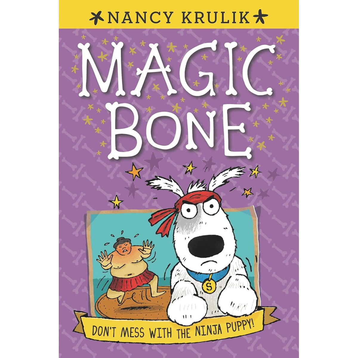 Magic Bone #6 : Don't Mess with the Ninja Puppy!