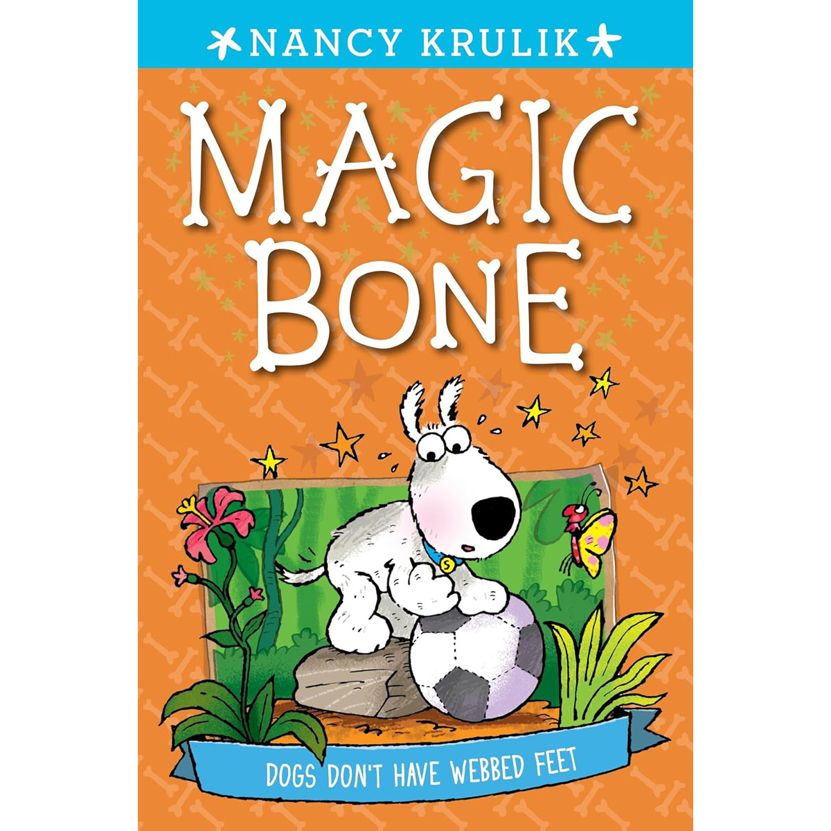 Magic Bone #7 : Dogs Don't Have Webbed Feet
