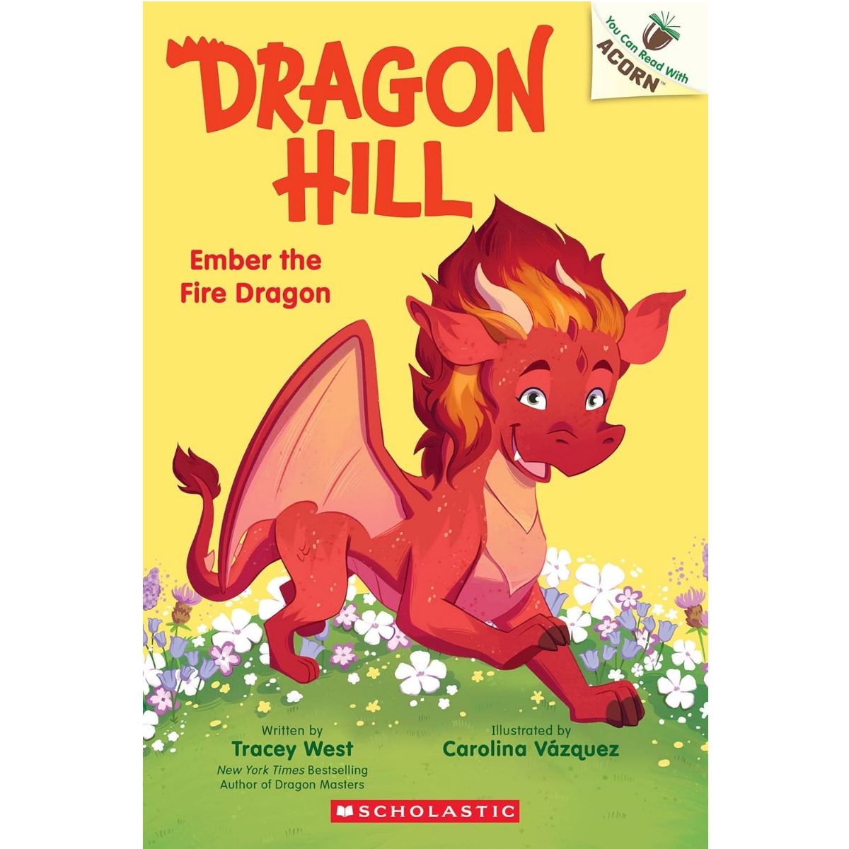 Dragon Hill #01: Ember the Fire Dragon (An Acorn Book)
