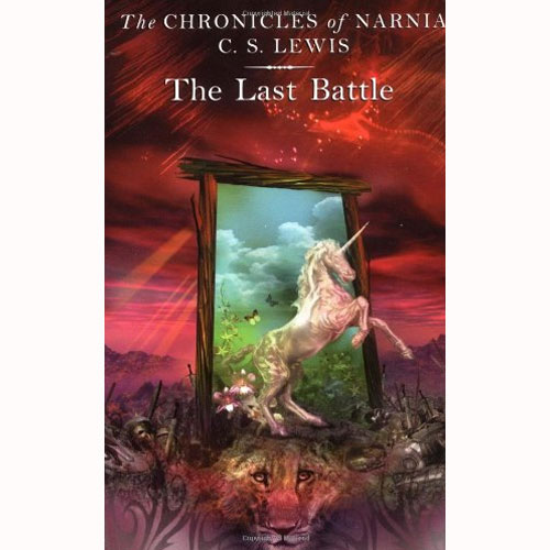 The Chronicles Of Narnia #7 The Last Battle