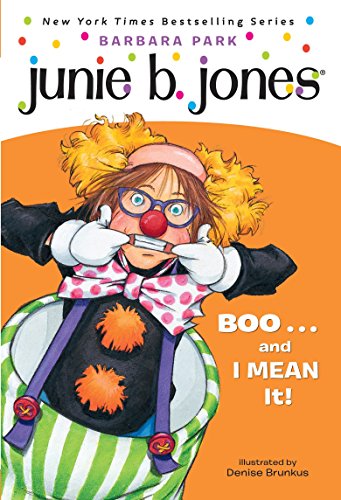 Junie B. Jones #24 Junie B. Jones  Boo...And I Mean It!