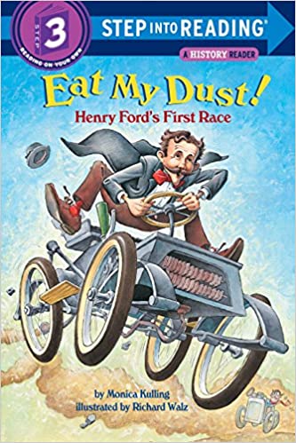 Step into Reading(Step3):Eat My Dust! Henry ford´s Firs..***