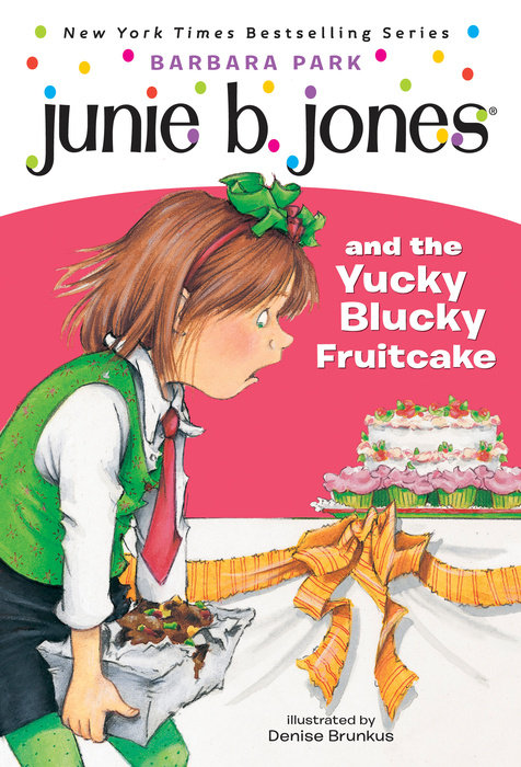 #5 Junie B. Jones And The Yucky Blucky Fruitcake