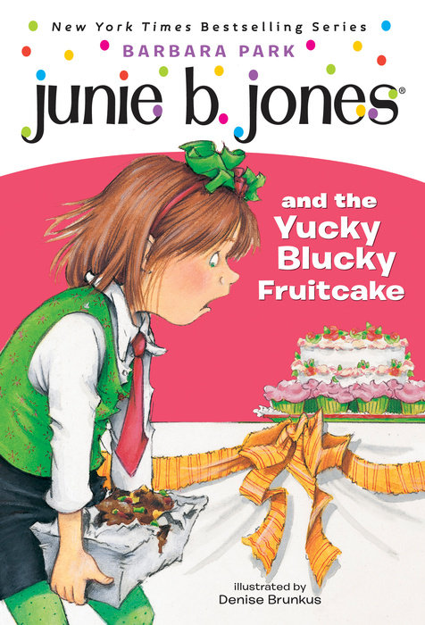 Junie B. Jones #5 Junie B. Jones And The Yucky Blucky Fruitcake