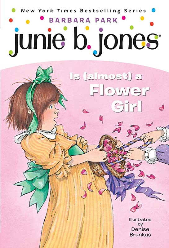 #13 Junie B. Jones Is (Almost) A Flower Girl