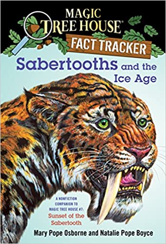 Magic Tree House Fact Tracker #12 Sabertooths And The Ice Age