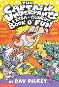 Captain Underpants:Extra-Crunchy Book O´Fun