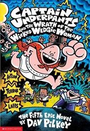 Captain Underpants:and the Wrath of the Wicked Wedgie Woman