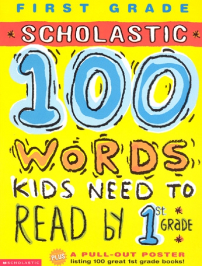 100 Words Kids Need To Read by 1st Grade