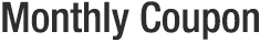 Monthly Coupon